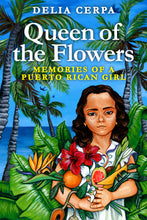 Load image into Gallery viewer, Queen of the Flowers - Memories of a Puerto Rican Girl