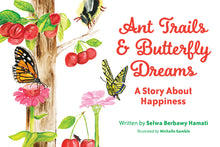 Load image into Gallery viewer, Ant Trails and Butterfly Dreams - A Story About Happiness