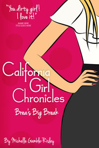 California Girl Chronicles: Books 1 & 2