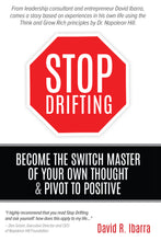 Load image into Gallery viewer, Stop Drifting - Become the Switch Master of Your Own Thought &amp; Pivot to Positive - Hard Cover Edition